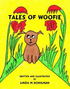 Paperback Tales of Woofie (Tales of Woofie, Book One) Book