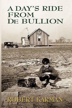 Hardcover A Day's Ride from de Bullion: A Memoir Book