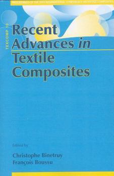 Paperback Recent Advances in Textile Composites: Proceedings of the 10th International Conference on Textile Composites Book