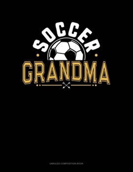 Paperback Soccer Grandma: Unruled Composition Book