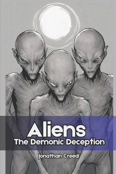 Paperback The Aliens: The Demonic Deception Book