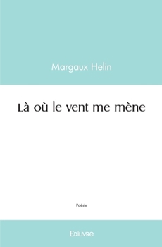 Paperback Là où le vent me mène [French] Book