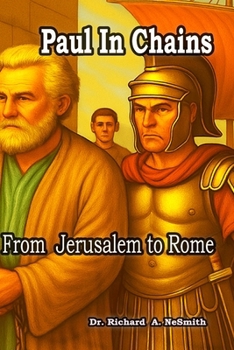 Paperback Paul in Chains: From Jerusalem to Rome Book