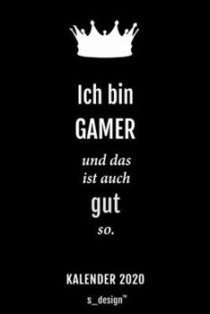 Kalender 2020 für Gamer: Wochenplaner / Tagebuch / Journal für das ganze Jahr: Platz für Notizen, Planung / Planungen / Planer, Erinnerungen und Sprüche (German Edition)