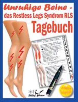 Paperback Unruhige Beine - das Restless Legs Syndrom - Tagebuch [German] Book