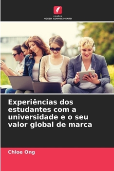 Paperback Experiências dos estudantes com a universidade e o seu valor global de marca [Portuguese] Book