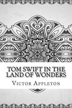 Paperback Tom Swift in the Land of Wonders Book