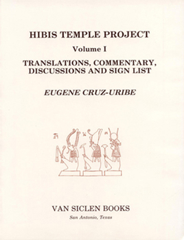 Hibis Temple Project I: Translations, Commentary, Discussions and Sign List