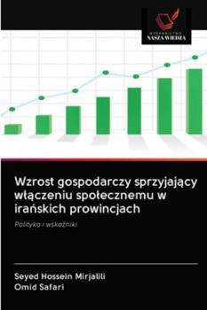 Paperback Wzrost gospodarczy sprzyjaj&#261;cy wl&#261;czeniu spolecznemu w ira&#324;skich prowincjach [Polish] Book