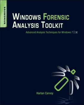 Paperback Windows Forensic Analysis Toolkit: Advanced Analysis Techniques for Windows 7 Book