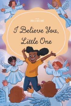 Paperback I Believe You, Little One Book