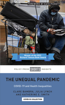Paperback The Unequal Pandemic: Covid-19 and Health Inequalities Book