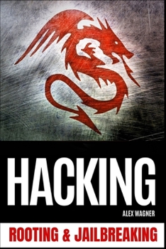 Paperback Hacking: Rooting & Jailbreaking Book