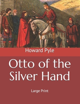 Paperback Otto of the Silver Hand: Large Print Book