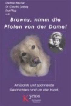 Paperback Browny, nimm die Pfoten von der Dame! [German] Book