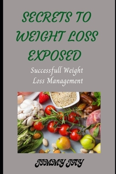 Paperback Secrets To Successful Weight Loss Management: Diets That Balance weight [Large Print] Book