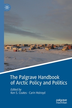 Paperback The Palgrave Handbook of Arctic Policy and Politics Book