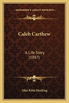 Paperback Caleb Carthew: A Life Story (1887) Book