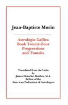 Paperback Astrologia Gallica Book 24: Progressions and Transits Book