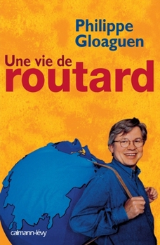 Paperback Une vie de routard [French] Book