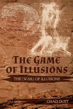 Paperback The Game of Illusions: The (War) of Illusions Book