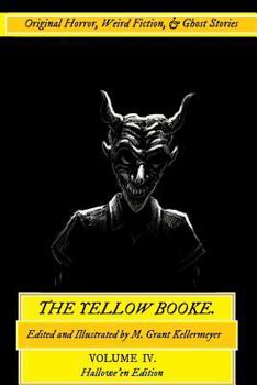 Paperback The Yellow Booke: Swim at Your Own Risk, Shark's Island, Hairy Toes: And Other Terrors: Original Horror, Weird Fiction, and Ghost Storie Book