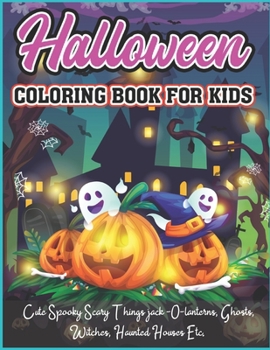 Paperback Halloween Coloring book For Kids: (Witches, Ghosts, Vampires, Jack O Lantern And ... Makes The Perfect Halloween Gift For Children Book