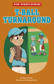 T-ball Turnaround - Book  of the Kids Sports Stories