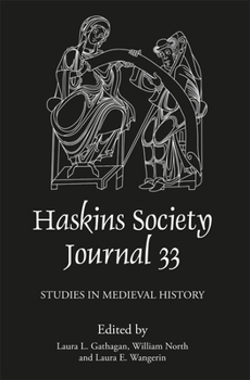 Hardcover The Haskins Society Journal 33: 2021. Studies in Medieval History Book
