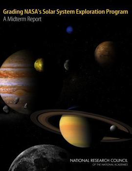 Grading NASA's Solar System Exploration Program: A Midterm Review