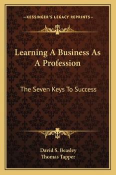 Paperback Learning A Business As A Profession: The Seven Keys To Success Book