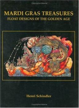 Hardcover Mardi Gras Treasures: Float Designs of the Golden Age Book