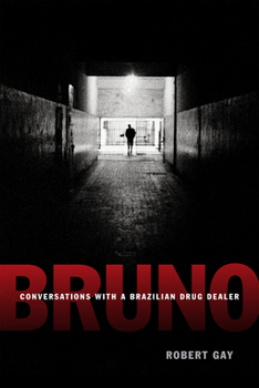Paperback Bruno: Conversations with a Brazilian Drug Dealer Book