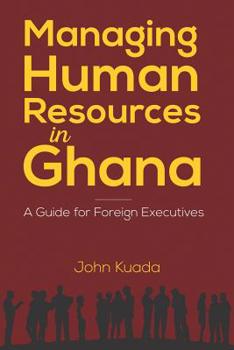 Paperback Managing Human Resources in Ghana: A Guide for Foreign Executives Book