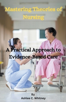 Paperback Mastering Theories of Nursing Book