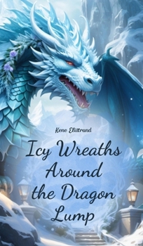 Hardcover Icy Wreaths Around the Dragon Lump Book