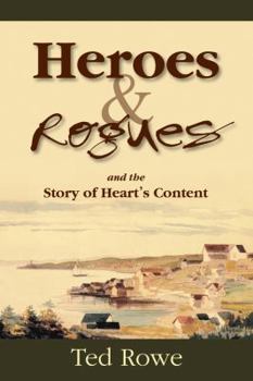 Paperback Heroes and Rogues and the Story of Heart's Content Book