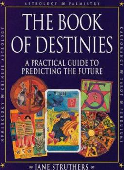 Hardcover The Book of Destinies: A Practical Guide to Predicting the Future Book