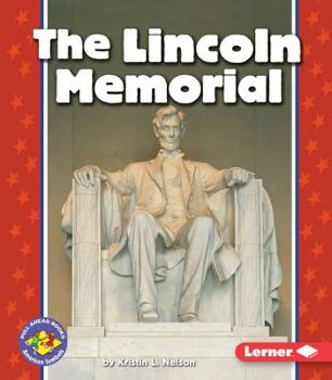 The Lincoln Memorial (Pull Ahead Books) - Book  of the Pull Ahead Books ~ American Symbols