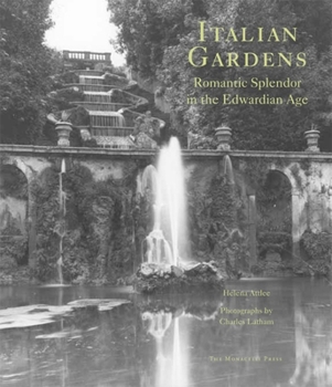 Hardcover Italian Gardens: Romantic Splendor in the Edwardian Age Book