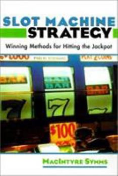 Paperback Slot Machine Strategy: Winning Methods for Hitting the Jackpot Book