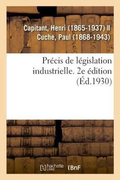 Paperback Précis de Législation Industrielle. 2e Édition [French] Book