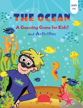Paperback The Ocean - A Guessing Game for Kids! Book