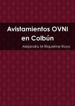 Paperback Avistamientos OVNI en Colbún [Spanish] Book