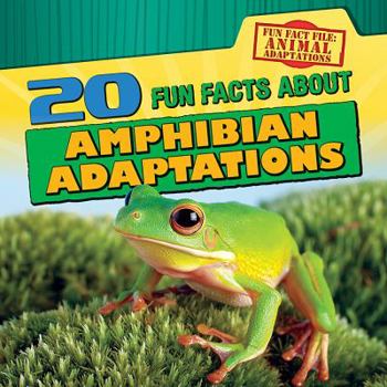 Paperback 20 Fun Facts about Amphibian Adaptations Book