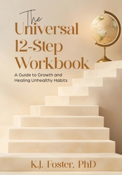 Paperback The Universal 12-Step Workbook: A Guide to Growth and Healing Unhealthy Habits Book