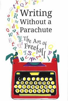Paperback Writing Without a Parachute: The Art of Freefall Book