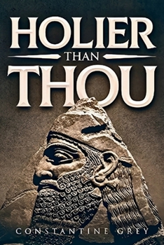 Paperback Holier than Thou by Author Constantine Grey Book