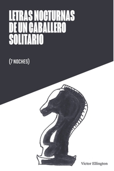 Paperback Letras Nocturas de un Caballero Solitario: 7 años [Spanish] Book