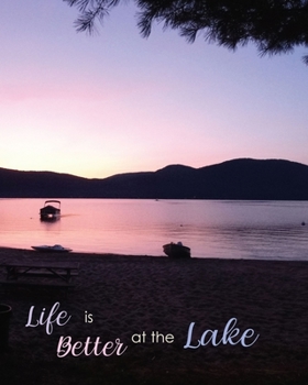 Paperback Life Is Better at the Lake: Blank 8x10 Lined Journal Notebook Book